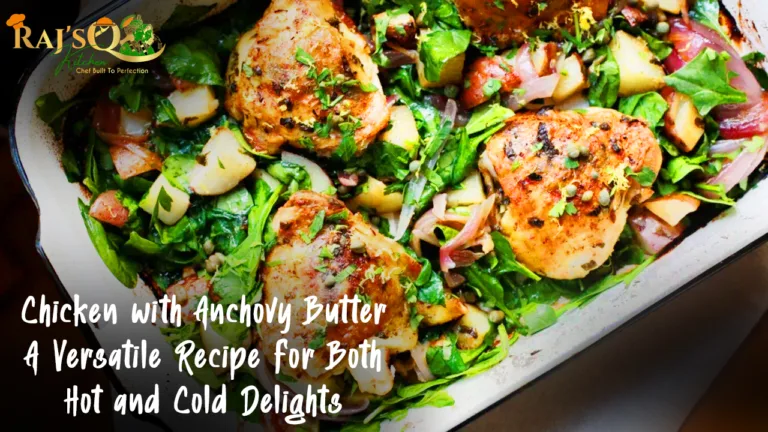 Chicken with Anchovy Butter A Versatile Recipe for Both Hot and Cold Delights