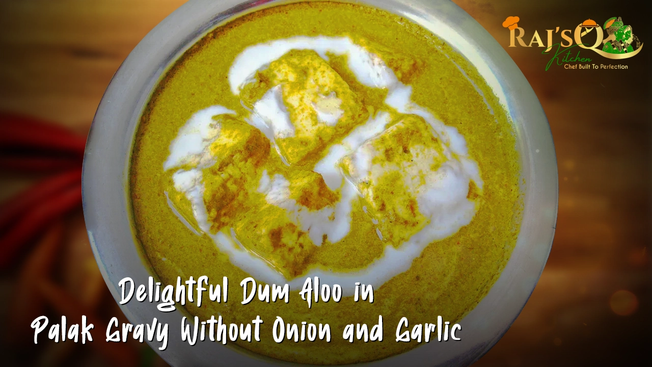 Delightful Dum Aloo in Palak Gravy - Without Onion and Garlic