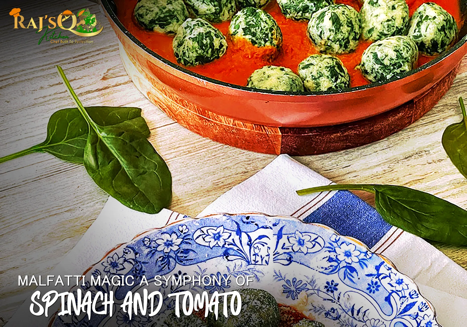 Malfatti Magic A Symphony of Spinach and Tomato